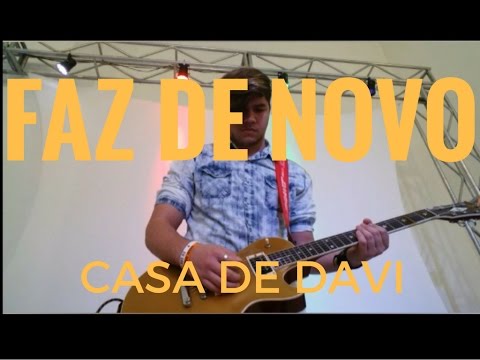 Faz De Novo - Casa de Davi