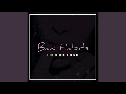 Bad Habits