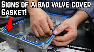 Signs & Symptoms of a Failing Valve Cover Gasket!