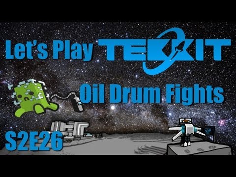 Let's Play Tekkit Main S02E26 Oil Drum Fights