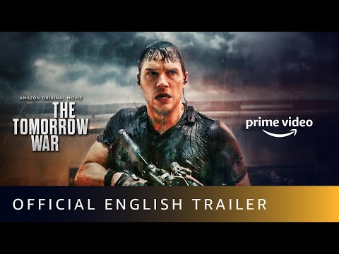 The Tomorrow War - Official Trailer (English) | Amazon Prime Video