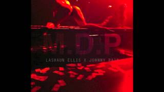 LaShaun Ellis - M.D.P. feat. Johnny Rain (prod.Johnny Rain)