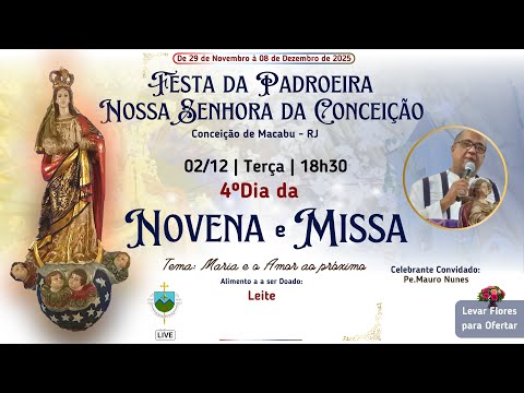 18:30h | 4° dia da Novena e Santa Missa da Festa de Nsa. Sra. da Conceição | 02.Dez.2025