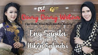 Download lagu Bang Bang Wetan Eny Sagita Dangdut... mp3