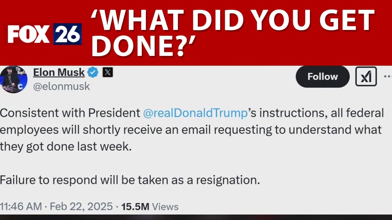 Elon Musk says federal employees must email ‘what they got done last week’