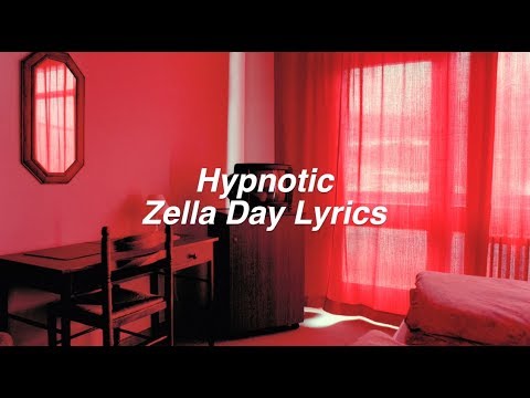 Hypnotic || Zella Day Lyrics