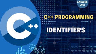 Identifiers in C++ | C++ - Zero To Hero | Awesome Code | Nepali