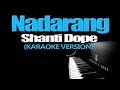 NADARANG - Shanti Dope (KARAOKE VERSION)