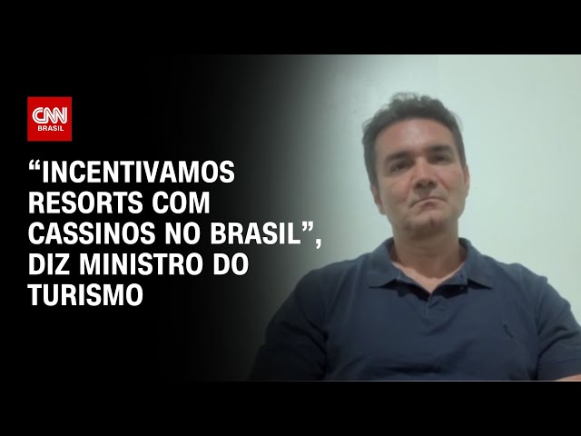 “Incentivamos resorts com cassinos no Brasil “, diz ministro do Turismo | BASTIDORES CNN