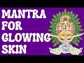 Mantra For Glowing Skin And Beautiful Face Mahamayuri Mantra For Healing Om Mayura Krante Soha