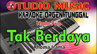 Download lagu Dangdut Orgen Tunggal _ Tak Berdaya - Rhoma Irama _ Karaoke Nada Pria mp3 Download lagu Dangdut Orgen Tunggal _ Tak Berdaya - Rhoma Irama _ Karaoke Nada Pria mp3