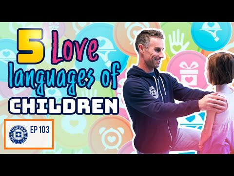 5 Love Languages of Children | Dad University