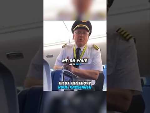 Pilot DESTROYS A Rude Passenger 🥶