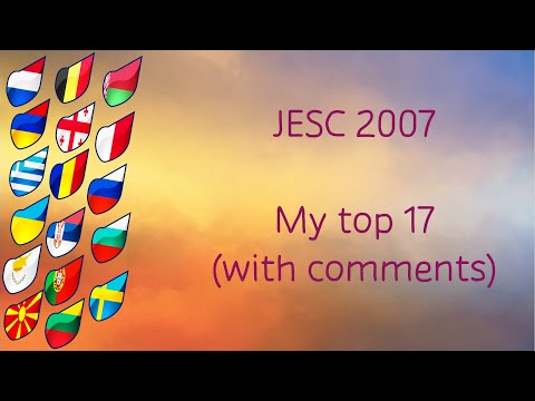 JESC 2007 - My Top 17 (With Comments!)