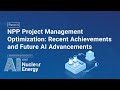 Panel 4 NPP Project Management Optimization Recent Achievements And Future AI Advancements