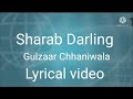 Sharab Darling Lyrical Gulzar Chhaniwala Lyrics For Sharab Darling