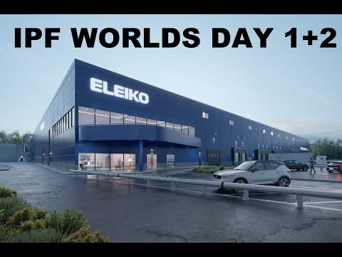 IPF Worlds Day 1 and 2 VLOG