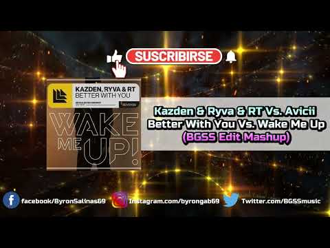 Kazden & Ryva & RT Vs. Avicii feat. Aloe Blacc - Better With You Vs. Wake Me Up (BGSS Mashup)
