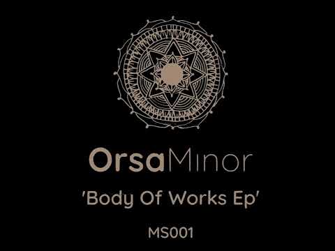 Orsa Minor - Body Of Works