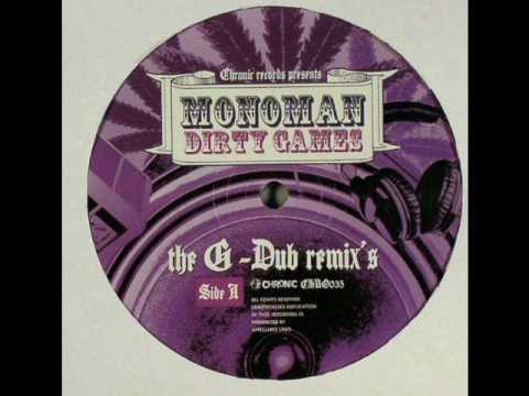 Monoman - Dirty Games (G Dub Too Damn Hard rmx)