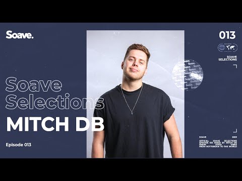 Soave Selections | Episode 13 | Hosted by MITCH DB | Tech House