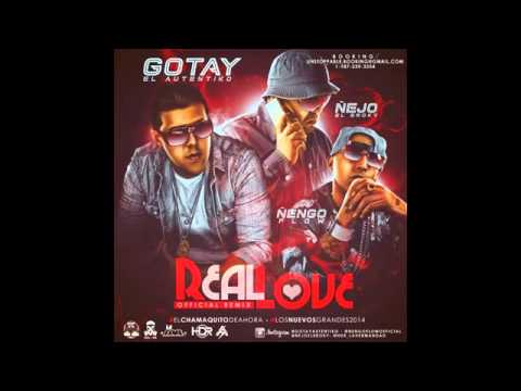 Gotay El Autentiko Ft  Ñejo El Broky & Ñengo Flow - Real Love (Official Remix )