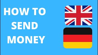 How to Send Money from UK to Germany  (How to use Transferwise)