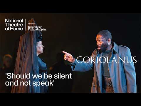 Coriolanus | 'Should we be silent and not speak' | National Theatre at Home