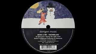 Benz & MD – Snowblind (Spincycle's 'Seeing The Light' Remix)