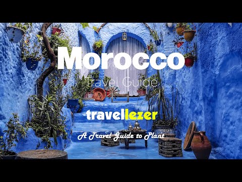 A Travel Guide To Marvelous Morocco | Travellezer