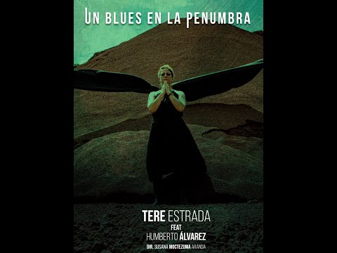 Tere Estrada - Un blues en la penumbra -Ft. Humberto Álvarez