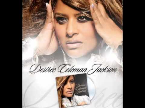 Desiree Coleman Jackson Wanna Be With You
