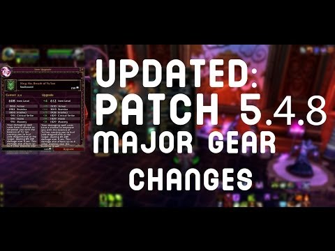 UPDATED: Major Gear Changes - Patch 5.4.8