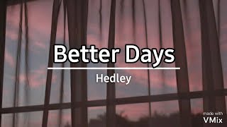 Hedley - Better Days | Letra español inglés, lyrics