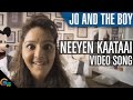 Jo And The Boy Neeyen Kaataai Song Video Ft Manju Warrier Official