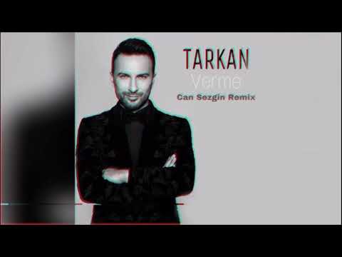 TARKAN - Verme (Can Sezgin Remix)