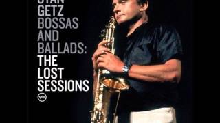 Stan Getz - Bossas & Ballads - 3. Joanne Julia