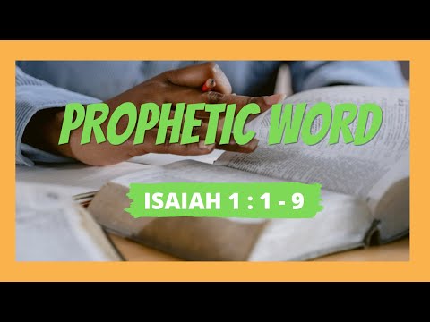 Bible Reading Today - PROPHETIC WORD | Book of Isaiah 1:1-9 NIV