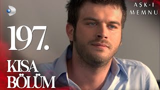 Aşk-ı Memnu 197. Kısa Bölüm