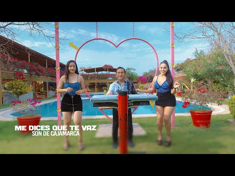 ME DICES QUE TE VAZ  - SON DE CAJAMARCA - EXITO 2025