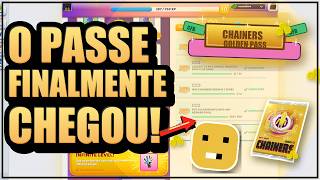 O PASSE FINALMENTE CHEGOU NO CHAINERS!!!
