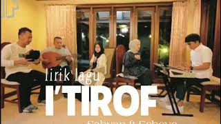Download lagu Lirik lagu I'TIROF. Sabyan ft Esbeye. mp3