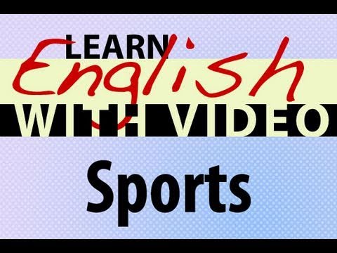 ビデオで英語を学ぶ - スポーツ (Learn English with Video - Sports)