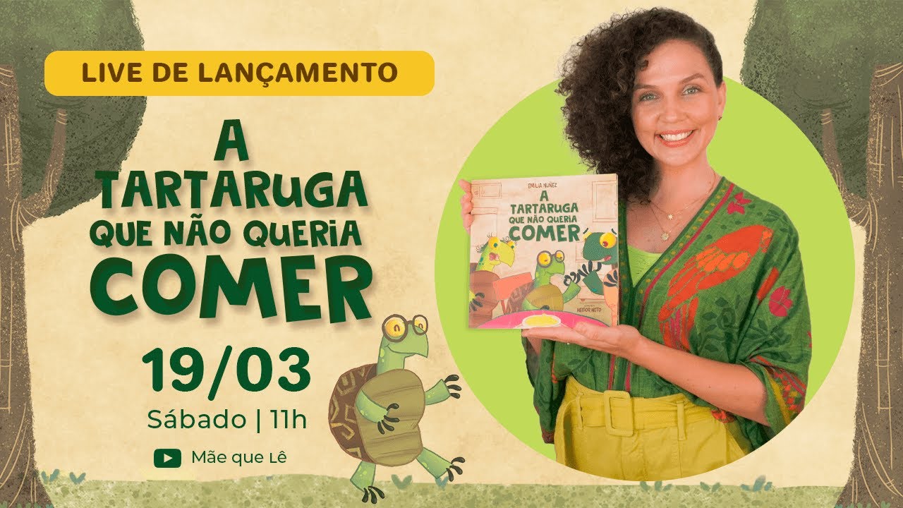 A TARTARUGA QUE NÃO QUERIA COMER - Alimentação saudável na infância  | Live de lançamento