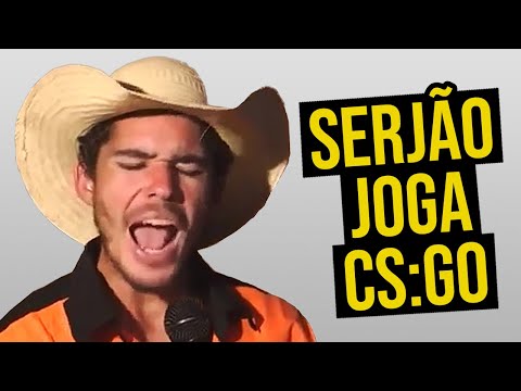 SERJÃO BERRANTEIRO JOGA CS:GO