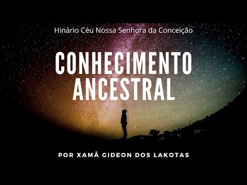 Hino 20 - Conhecimento Ancestral  - Xamã Gideon dos Lakotas   Hinário CNSC   Full HD