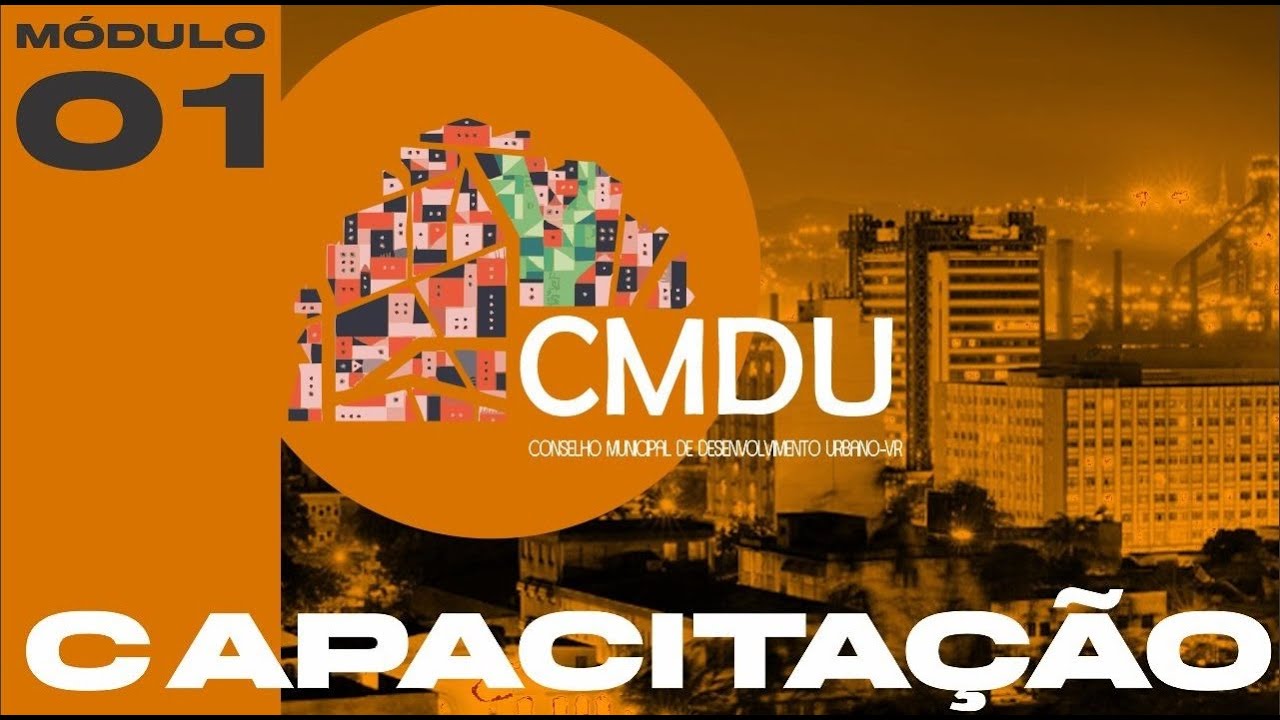 CAPACITAÇÃO CMDU - MÓDULO 1