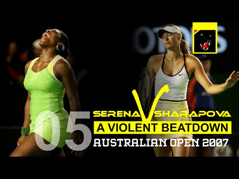 Serena Williams vs Maria Sharapova - Match 05 - A Violent Beatdown, Aus 2007 Final