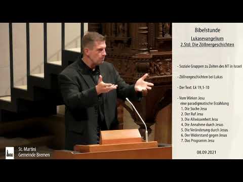 Bibelstunde am 08.09.2021 Lukasevangelium 2.Std: Die Zöllnergeschichten