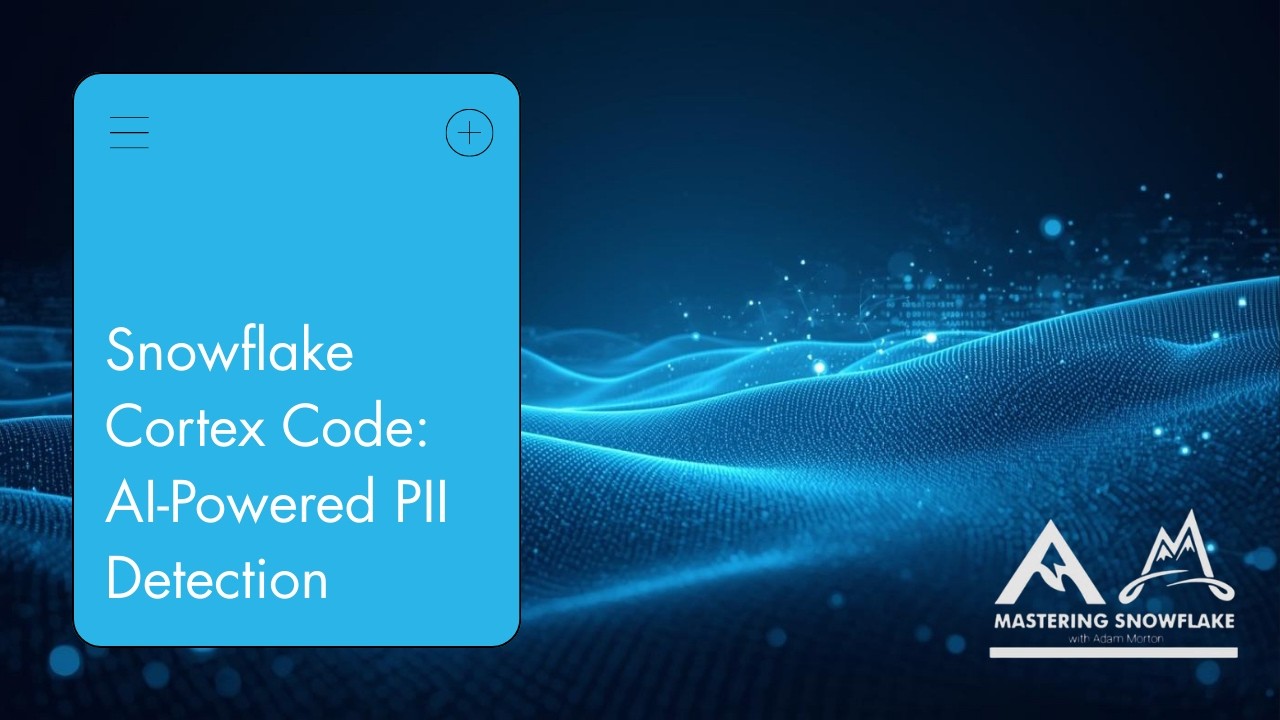 Snowflake Cortex Code Tutorial - Testing AI-Powered PII Detection Walkthrough